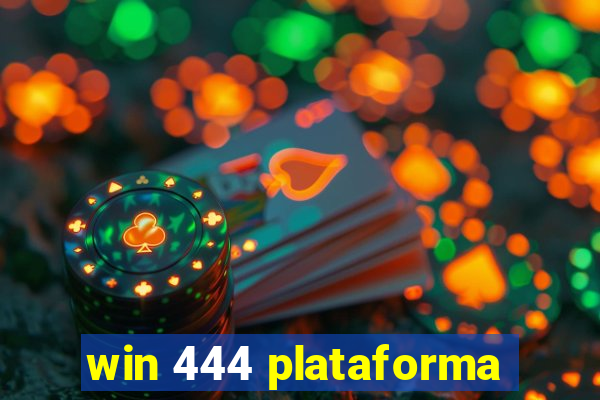 win 444 plataforma